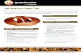 JMF Seamless Copper Tube and Spec Sheets/Spec Sheet... · 2017. 11. 28. · JMF Seamless Copper Tube is preferred by plumbing, HVAC and refrigeration professionals who demand the