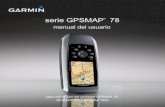 manual del usuario · serie GPSMAP® 78 manual del usuario para utilizar con las unidades GPSMAP 78, GPSMAP 78S y GPSMAP 78Sc