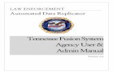 Automated Data Replicator - TN.gov...C. Getting Started Obtaining a User Account To log in and use the TFS, users must have a valid user account and password. User accounts are obtained