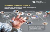 Global Talent 2021 Leaders… · Global Talent 2021 How the new geography of talent will transform human resource strategies shifts in the supply of talent will occur over the next