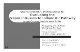 USEPA™s (OSWER) Draft Guidance for Evaluating the Vapor ... · A2 Guidance Workgroup [& contributors] OSWER™s draft-Vapor Intrusion Guidance Paul Johnson, ASU Todd McAlary, GeoSyn