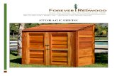 STORAGE SHEDS - Forever Redwood€¦ · decking or concrete pad. Sheds are available in widths (W) ... labeled and detailed step by step instructions are included. To download assembly