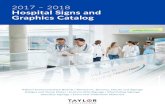 2017 – 2018 Hospital Signs and Graphics Catalog · 2017 – 2018 Hospital Signs and Graphics Catalog Patient Communication Boards | Retractors, Banners, Decals and Signage Badges