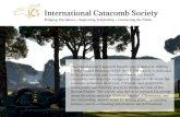 The International Catacomb Society was founded in 1980 by · The International Catacomb Society was founded in 1980 by Estelle Shohet Brettman (1925-1991). The society is dedicated
