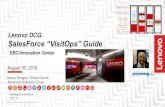 Lenovo DCG SalesForce “VisitOps” Guides3.amazonaws.com/isby/lenovopartnernetwork.com/upload/4/...Lenovo DCG SalesForce “VisitOps” Guide EBC/Innovation Center 2016 Lenovo Internal.