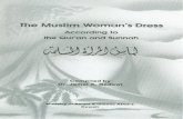 The Muslim Woman's Dress...THE MUSLIM WOMAN'S DRESS According to the Qur'an and Sunnah Compiled by Dr. Jamal A. Badawi Ministry of Awqaf & Islamic Affairs Kuwait This paper is based