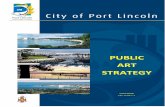 PUBLIC ART - City of Port Lincoln · Public art is art in the public domain that responds to all aspects of public space, including people’s values, cultural meanings and the contexts