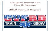 Chugiak Volunteer Fire & Rescue 2019 Annual Report · 2020. 5. 4. · Crew 1 LT. Brian Dunlevy Andrew Watts Andrew Spencer Shelby Dolan Kyle Stangl Zach Kovach Dmitri Trihub Cole