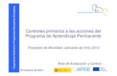 Organismo Autónomo Programas Educativos Europeos · 2016. 4. 20. · Organismo Autónomo Programas Educativos Europeos 30 octubre de 2012 Procedimiento VCS • Antes de la fecha