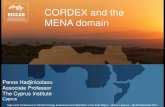 CORDEX and the MENA domain · MENA - Higher resolution climate information (≤50 km) - Full coverage of MENA region - Involvement of countries from the region - Exploitation of unexplored