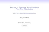 Lecture7: StoppingTimeProblems FirmSizeDistributionLecture7: StoppingTimeProblems FirmSizeDistribution ECO 521: Advanced Macroeconomics I Benjamin Moll Princeton University Fall 2012