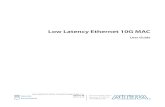 Low Latency Ethernet 10G MAC User Guide · Low Latency Ethernet 10G MAC User Guide Last updated for Altera Complete Design Suite: 14.1 Subscribe Send Feedback UG-01144 2014.12.15