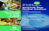 Savannah River Nuclear Solutions · 2020. 7. 9. · Savannah River Nuclear Solutions manages and operates the Savannah River Site, a U.S. Department of Energy site. We’re also home
