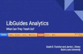 LibGuides Analytics - SLRLN · LibGuides version 2 includes enhanced analytics. Analytics provide insights into users’ research needs and information-seeking behaviors. Insights