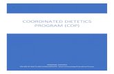 COORDINATED DIETETICS PROGRAM (cDP)...The Coordinated Dietetics Program (CDP) is designed for persons seeking both academic course work and supervised practice required to qualify