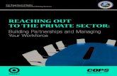 REACHING OUT TO THE PRIVATE SECTOR · DuPont, Motorola, 3M, Cargill, Ameriprise Financial, The Walt Disney Company, Verizon Communications, General Mills, and Medtronic to discuss