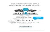 Communication Styles Sample Personal Insight Report€¦ · Get YOUR Personal Insight Report Now2 | P a g e ! Find your exact style and get your personalized plan. HERE’S YOUR SAMPLE