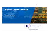 Lighting Technology electric lighting wk5professor.pucgoias.edu.br/SiteDocente/admin... · TL5 diameter 16 mm HE lumen HO lumen 14 W 1200 24 W 1750 21 W 1900 39 W 3100 28 W 2600 54