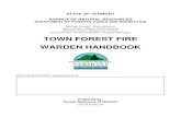TOWN FOREST FIRE WARDEN HANDBOOK - Vermont · Town Forest Fire Warden appointments are documented and kept on file at Forestry Division Headquarters of the Department of Forests,