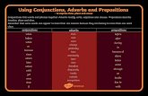 Using Conjunctions, Adverbs and Prepositions · 2020. 5. 30. · conjunctions adverbs prepositions Conjunctions link words and phrases together. Adverbs modify verbs, adjectives and