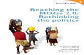 Reaching the MDGs 2.0: Rethinking the politics€¦ · 2015 MDGs appear to be focused entirely on the content of the MDGs rather than the politics of how we obtain an international