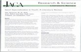 Sport Specialization in Youth: A Literature Review. · sports community- among athletes. coaches, pm-ents. athletic directors. health care providers. media, and sports gove""ing bodies.
