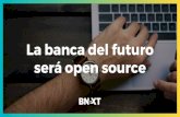 La banca del futuro será open source - ICADE Asociación · La banca del futuro será open source. Aquí está MADRID - 2017 Copyright © 2017 BNEXT. Bye Bye Banking ¿Pregunta?