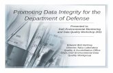 Promoting Data Integrity for the Department of Defense · Environmental Data Quality Workgroup Charter Issued 01 October 2010 Develop and recommend policy related to sampling, testing,