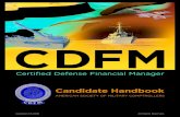 CDFM...2018/03/01  · CDFM ®Candidate Handbook V18.03.01 5 STEP 1: Check Eligibility Certification Eligibility To be awarded CDFM or CDFM-A certification, a candidate must: > Possess