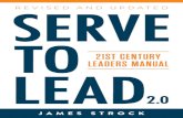 Praise for Serve to Lead · “Serve to Lead is the essential guidebook to 21st century leadership. On a personal level, this book has changed my life. I urge men and women who aspire