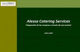 Alessa Catering Services alessa.pdf · – Cuenta con 1.000 camas en centros residenciales para gente mayor – Miguel Jiménez, su presidente, señala que la proximidad y confianza