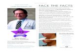 TOP DOCTOR FACE THE FACTS Louis DeJoseph MD€¦ · TOP DOCTOR Louis DeJoseph, MD Louis DeJoseph, MD is one of the select few surgeons in Atlanta with special training in facial plastic