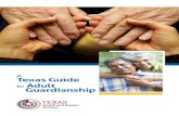 A Texas Guide to Adult Guardianship - REACh Families Guide to guardianship... · A Texas Guide to Adult Guardianship 1 INTRODUCTION TO GUARDIANSHIP Sometimes, due to the effects of