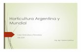 Horticultura Argentina y Mundial - UNLP€¦ · Horticultura Es la disciplina que abarca los conocimientos agronómicos aplicados a la producción de hortalizas. Estudio y manejo