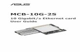 MCB-10G-2Sdlcdnet.asus.com/pub/ASUS/server/accessory/MCB-10G...1-2 Chapter 1: roduct introduction 1.1 Welcome! Thank you for buying an ASUS® MCB-10G-2S 10 Gigabit/s Ethernet card!
