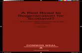A Red Road to Regeneration for Scotland? - Common Weal Common Weal/cache/file... · 3 COMMONWEAL A Red Road to Regeneration in Scotland? A Common Weal Approach to Urban Regeneration