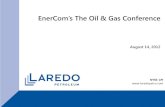 EnerCom’s The Oil & Gas Conference - Laredo Petroleum · 2012. 8. 14. · EnerCom’s The Oil & Gas Conference . August 14, 2012 . ... This presentation (which includes oral statements