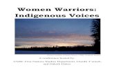 Women Warriors: Indigenous Voiceswomenwarriorsindigenousvoices.weebly.com/uploads/9/... · Women Warriors: Indigenous Voices Picture Courtesy of Sarah Nelson, UNBC Graduate Student