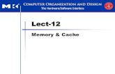 Lect-12 - biomisa.orgbiomisa.org/uploads/2015/09/Lect-12.pdf · Lect-12 Memory & Cache . ... Chapter 5 — Large and Fast: Exploiting Memory Hierarchy — 12 Cache Example Index V