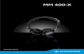 MM 400-X...Sennheiser. Intended use The MM 400-X is a wireless Bluetooth headset that works with mobile phones or other Bluetooth devices/Bluetooth compliant devices and allows for