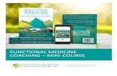 FUNTIONAL MEDIINE OAHING – MINI OURSEfmca17.s3.amazonaws.com/FMCA_-_MINI_COURSE_HANDOUT_-_5.1… · Tell Your Story WHY THE STORY MATTERS: The practice of Functional Medicine begins