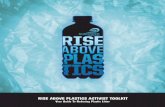 2.) Rise Above Plastics Tool Kitpublic.surfrider.org/RAP/RAP_Toolkit.pdf · There are plenty of ways to Rise Above Plas-tics at home, work and school. Visit the Plastic Reduction