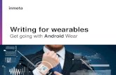Get going with Android Wear for... Google Play Services • It was Ninja installed-and around Google IO 2013 • Was “Side loaded” through the Google Play Store app • Enables