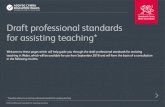 Draft professional standards for assisting teaching · Draft professional standards for assisting teaching Welcome to these pages which will help guide you through the draft professional
