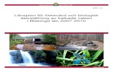 Länsplan för fiskevård och biologisk återställning av …863233/...Länsplan för fiskevård och biologisk återställning i kalkade vatten i Blekinge län 2007-2010 5 Inledning