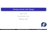 Getting started with Django · django-admin startapp posts posts/ init .py models.py views.py tests.py Arun S.A.G (Sastra University, Trichy) Web Framework for perfectionists February,