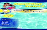 The Complete Guide to Pool and Spa Care...total chlorine (or total bromine), free chlorine, pH, total alkalinity and cyanuric acid levels. Allow me to guide you through testing your
