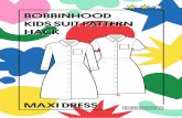 BOBBINHOOD KIDS SUIT PATTERN HACK€¦ · MAXI DRESS with LONG sleeve MAXI DRESS with SHORT sleeve LINING pockets 92/98 2 / 3 y 100,0 1,1 135,0 1,5 200,0 2,2 25,0 0,25 25,0 0,25 25,0