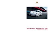 Porsche Sport Driving School 201 · training, our courses also include in-depth theory sessions. Ultimately, however, we believe that learning by doing is the key to success: from