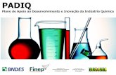 PADIQ - Finep · industriais do processo de produção de açúcar e álcool; 6.2 Desenvolvimento de processos para produção de químicos a partir da biomassa florestal, incluindo